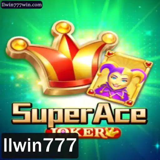 Explorando o Mundo Empolgante de SuperAceJoker com llwin777